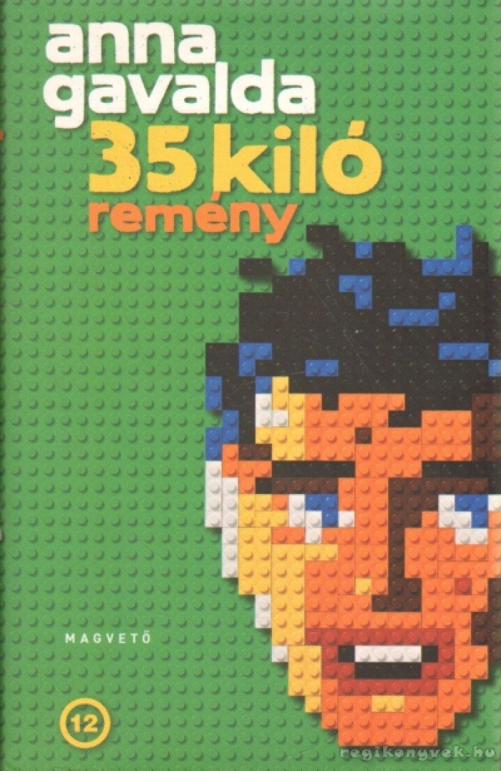 Anna Gavalda - 35 kiló remény [antikvár]