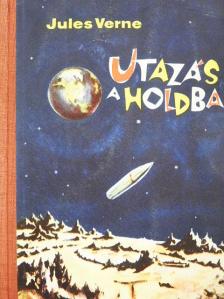 Jules Verne - Utazás a Holdba/Utazás a Hold körül [antikvár]