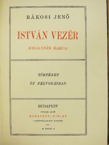 Rákosi Jenő - István vezér [antikvár]