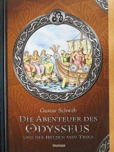 Gustav Schwab - Die Abenteuer des Odysseus und der Helden von Troja [antikvár]