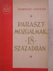 Hadrovics László - Parasztmozgalmak a 18. században [antikvár]