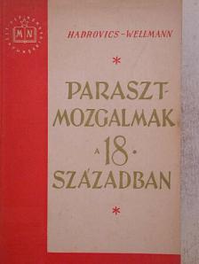 Hadrovics László - Parasztmozgalmak a 18. században [antikvár]
