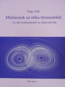 Nagy Edit - Mintázatok az etika történetéből [antikvár]