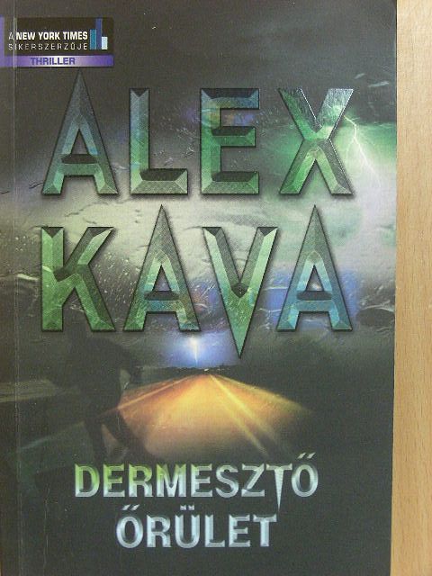 Alex Kava - Dermesztő őrület [antikvár]