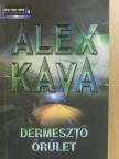 Alex Kava - Dermesztő őrület [antikvár]