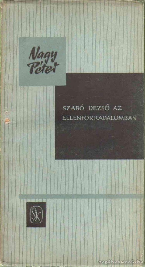 NAGY PÉTER - Szabó Dezső az ellenforradalomban (1919-1923) (dedikált) [antikvár]