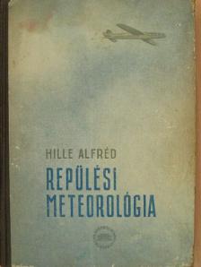 Hille Alfréd - Repülési meteorológia [antikvár]