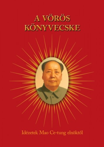 Mao Ce-tung - A vörös könyvecske [eKönyv: epub, mobi]