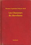 Mayne-Reid Thomas (Capitaine) - Les Chasseurs de chevelures [eKönyv: epub, mobi]