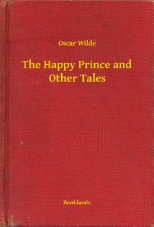 Oscar Wilde - The Happy Prince and Other Tales [eKönyv: epub, mobi]