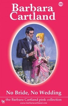 Barbara Cartland - No Bride, No Wedding [eKönyv: epub, mobi]