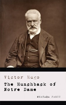 Victor Hugo Isabel Hapgood, - The Hunchback of Notre Dame [eKönyv: epub, mobi]