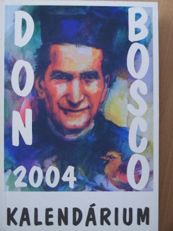 Don Bosco Kalendárium 2004 [antikvár]