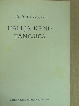 Bölöni György - Hallja kend Táncsics [antikvár]
