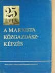Dr. Barna Gyula - 25 éves a marxista közgazdászképzés [antikvár]