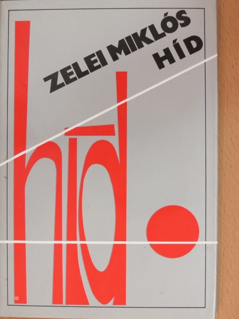 Zelei Miklós - Híd [antikvár]