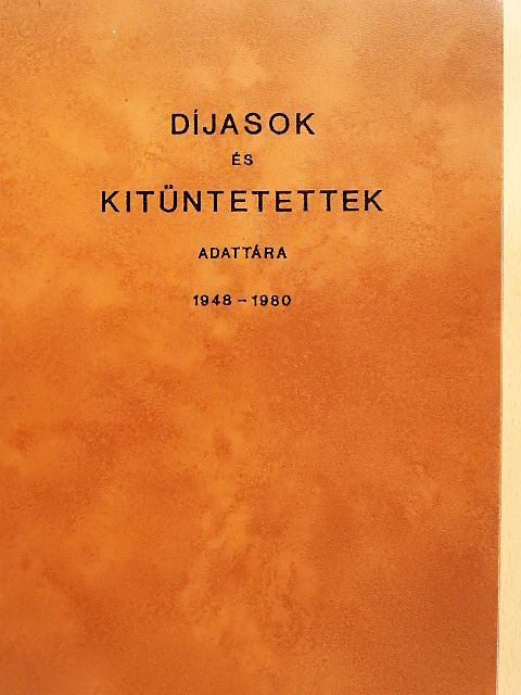Díjasok és kitüntetettek adattára [antikvár]