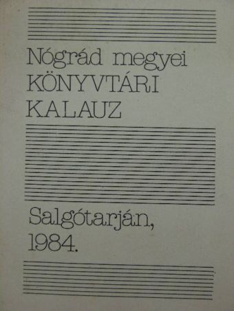 Nógrád megyei könyvtári kalauz [antikvár]