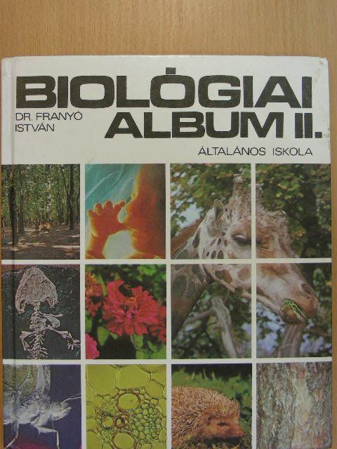 Dr. Franyó István - Biológiai album II. [antikvár]