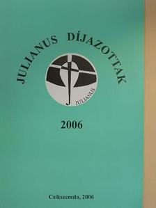 Julianus díjazottak 2006 [antikvár]