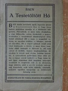 F. W. Bain - A Testetöltött Hó [antikvár]