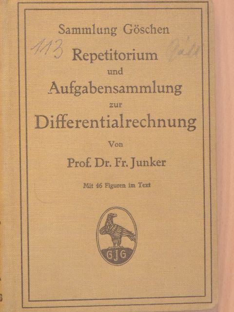 Prof. Dr. Fr. Junker - Repetitorium und Aufgabensammlung zur Differentialrechnung [antikvár]
