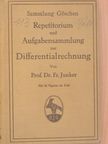Prof. Dr. Fr. Junker - Repetitorium und Aufgabensammlung zur Differentialrechnung [antikvár]