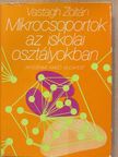 Vastagh Zoltán - Mikrocsoportok az iskolai osztályokban (dedikált példány) [antikvár]