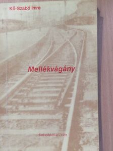 Kő-Szabó Imre - Mellékvágány (dedikált példány) [antikvár]