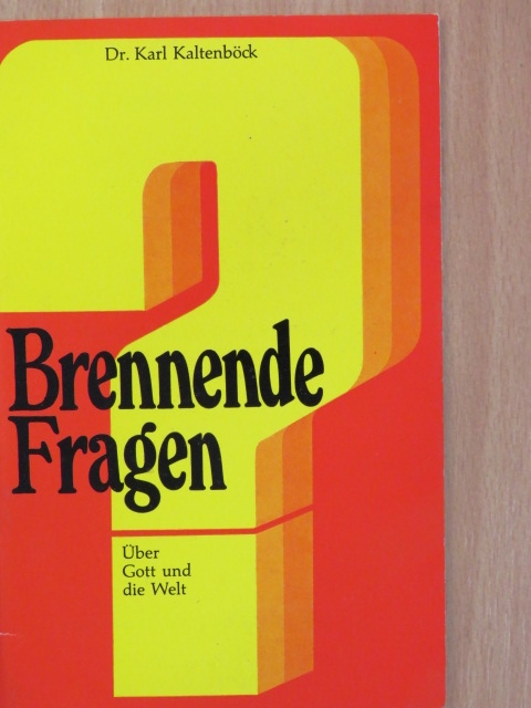Dr. Karl Kaltenböck - Brennende Fragen [antikvár]