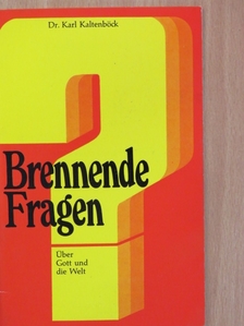 Dr. Karl Kaltenböck - Brennende Fragen [antikvár]
