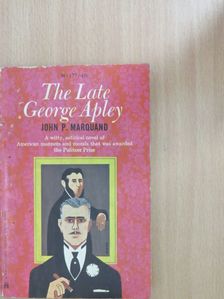 John P. Marquand - The Late George Apley [antikvár]