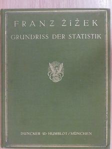 Franz Zizek - Grundriss der Statistik [antikvár]