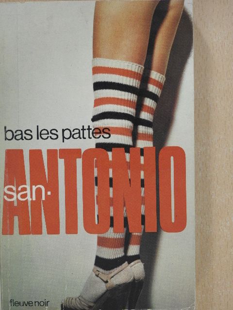 San-Antonio - Bas les pattes! [antikvár]