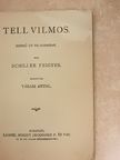 Schiller Frigyes - Tell Vilmos [antikvár]