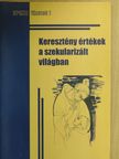 Dr. Hoffmann Rózsa - Keresztény értékek a szekularizált világban [antikvár]