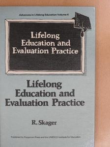 Rodney Skager - Lifelong education and evaluation practice [antikvár]