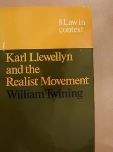 William Twining - Karl Llewellyn and the Realist Movement [antikvár]