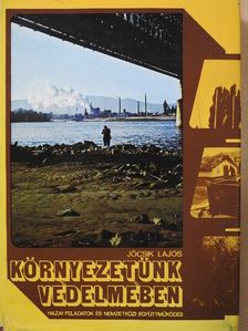 Jócsik Lajos - Környezetünk védelmében (dedikált példány) [antikvár]
