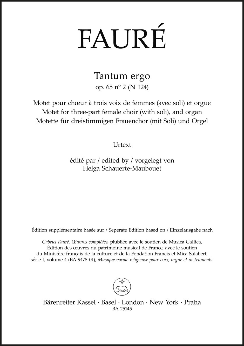 FAURÉ - TANTUM ERGO OP.65, NO 2 (N124) MOTET FOR THREE-PART FEMALE CHOIR (WITH SOLI), AND ORGAN