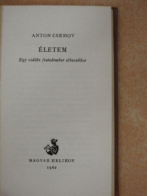 Anton Pavlovics Csehov - Életem [antikvár]
