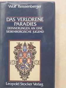 Wolf Reissenberger - Das Verlorene Paradies [antikvár]