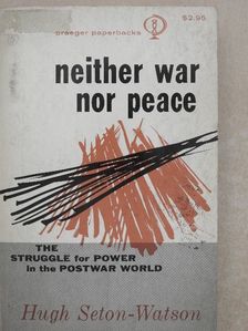 Hugh Seton-Watson - Neither War Nor Peace [antikvár]