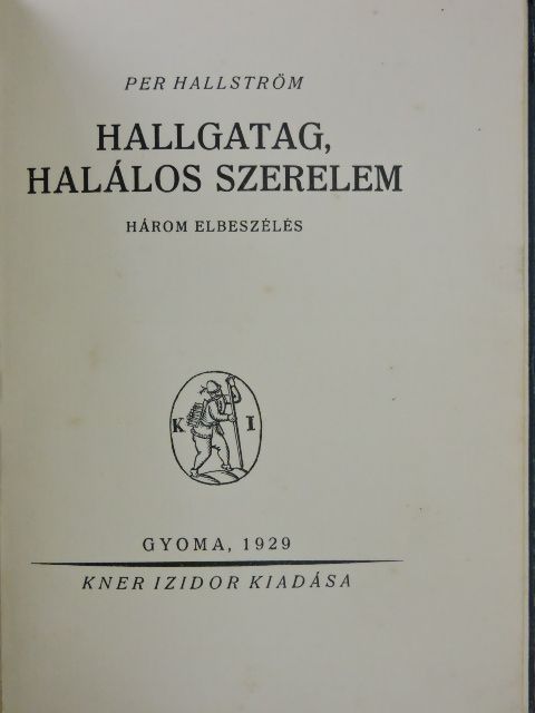 Per Hallström - Hallgatag, halálos szerelem [antikvár]