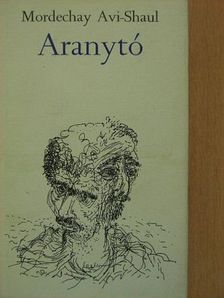 Mordechay Avi-Shaul - Aranytó [antikvár]
