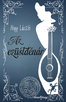 Hopp László - Az ezüstdénár [eKönyv: epub, mobi]