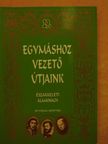 Egymáshoz vezető útjaink [antikvár]