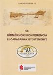 Kara Katalin (szerk.) - 50. Hídmérnöki konferencia előadásainak gyűjteménye [antikvár]