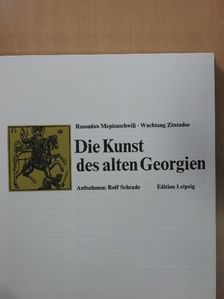 Russudan Mepisaschwili - Die Kunst des alten Georgien [antikvár]