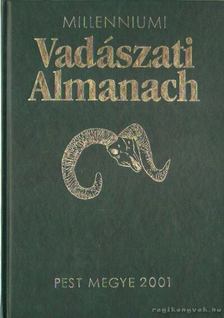 Millenniumi Vadászati Almanach - Pest Megye 2001 [antikvár]